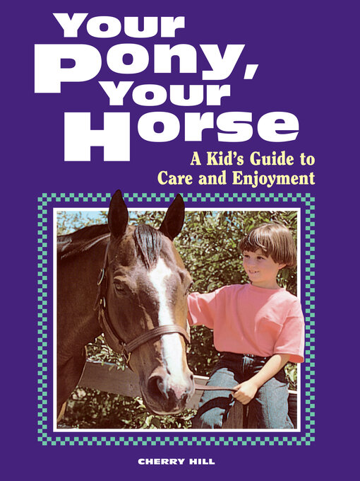Title details for Your Pony, Your Horse by Cherry Hill - Available